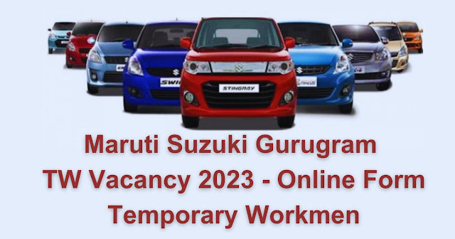 Maruti Suzuki Gurugram TW Vacancy 2023 - Online Form Apply
